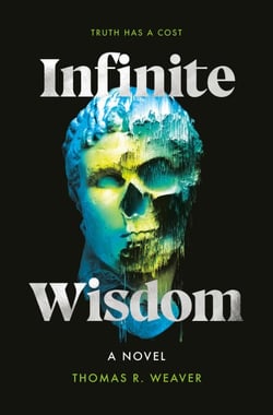 Infinite Wisdom - A Novel
