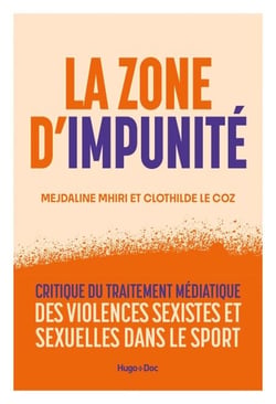 La Zone d'impunité - Enquête sur le traitement médiatique des violences sexistes et sexuelles dans le sport