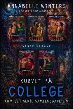 Kurvet På College: Romance-Noveller Komplet Serie Bøger 1–5 - Annabelle Winters Romantiske Bokssæt (Dansk), #9