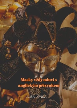 Masky vždy mluví s anglickým přízvukem - Alba Longa, #3