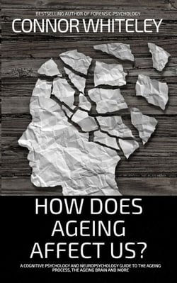 How Does Ageing Affect Us?: A Cognitive Psychology and Neuropsychology ...