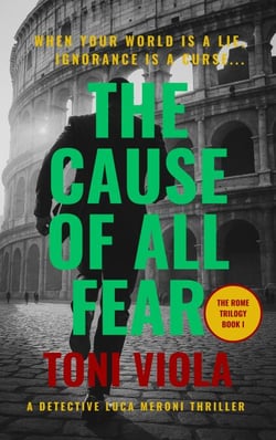 The Cause Of All Fear - The Rome Trilogy, #1