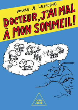 Docteur, j'ai mal à mon sommeil