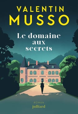 Le domaine aux secrets - Le nouveau thriller de Valentin Musso