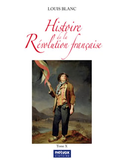 Histoire de la Révolution française - tome X