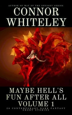 Maybe Hell's Fun After All Volume 1: 20 Dark Contemporary Fantasy Short Stories - Hell's Place Contemporary Fantasy Stories