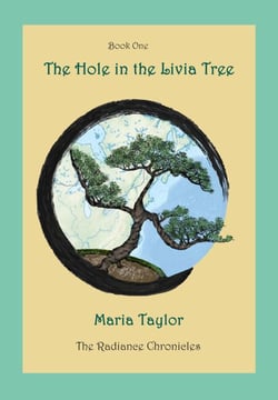 The Hole in the Livia Tree - The Radiance Chronicles, #1