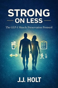 Strong On Less: The GLP-1 Muscle Preservation Protocol