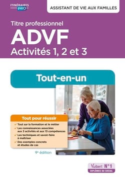 Titre professionnel ADVF - Activités 1 à 3 - Préparation complète pour réussir sa formation - Assistant de vie aux familles
