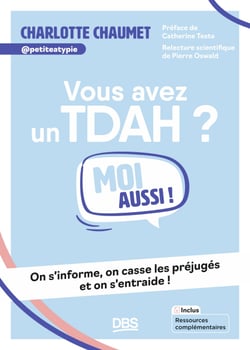 Vous avez un TDAH ? Moi aussi ! - On s'informe, on casse les préjugés et on s'entraide !