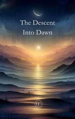 The Descent Into Dawn - The Pilgrim Dawn Trilogy, #3