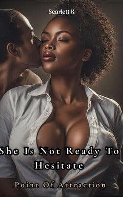 She Is Not Ready To Hesitate (Point of Attraction) - Point Of Attraction