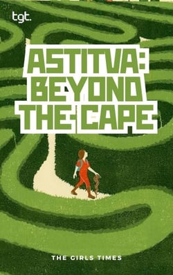 Astitva: Beyond the Cape - TGT, #4
