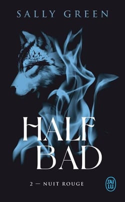 Half Bad (Tome 2) - Nuit rouge