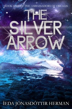 The Silver Arrow - Ambassadors of Orealis, #1