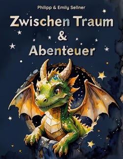 Zwischen Traum und Abenteuer - Kurzgeschichten für groß und klein
