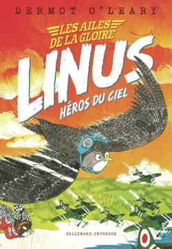 Les ailes de la gloire (Tome 1) - Linus héros du ciel