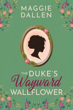The Duke's Wayward Wallflower - Charmed, I'm Sure, #1