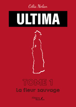 ULTIMA – Tome 1 - La fleur sauvage