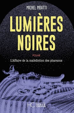 Lumières Noires - L'affaire de la malédiction des pharaons