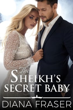 The Sheikh's Secret Baby - The Sheikhs of Havilah, #1