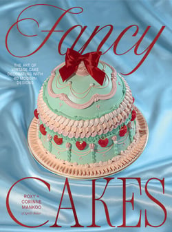 Fancy Cakes - The Art of Vintage Cake Decorating with 40 Modern Designs