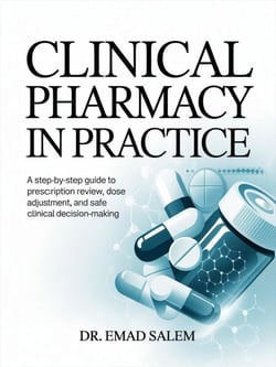 Clinical Pharmacy in Practice: A Step-by-Step Guide to Prescription Review, Dose Adjustment, and Safe Clinical Decision-Making