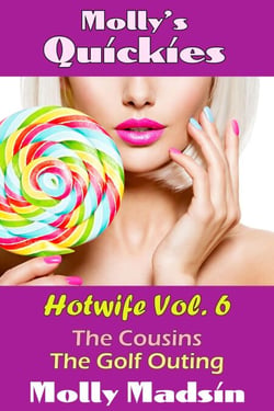 Molly's Quickies: Hotwife Volume 6 - Hotwife Quickies, #6