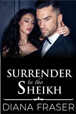 Surrender to the Sheikh - The Sheikhs of Havilah, #4