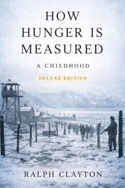 How Hunger Is Measured: A Childhood - Deluxe Edition - The Temporary Arrangements Series, #3