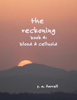 The Reckoning - Blood and Celluloid, #4