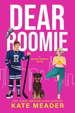 Dear Roomie (Rookie Rebels) - Rookie Rebels, #5