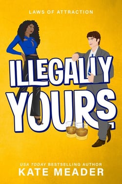 Illegally Yours - Laws of Attraction, #2