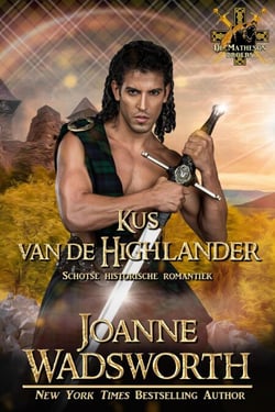 Kus van de Highlander: Schotse historische romantiek - De Matheson broers, #4