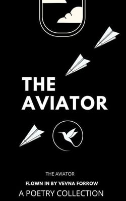 The Aviator [A Poetry Collection] - The Jazzy Hummingbird Project