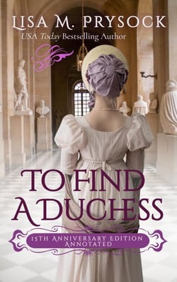 To Find a Duchess: 15th Anniversary Edition, Annotated