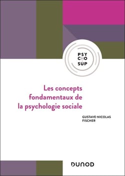 Les concepts fondamentaux de la psychologie sociale - 6e éd