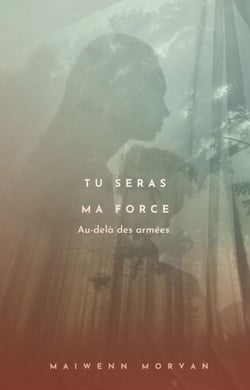 Tu seras ma force - Au-delà des armées
