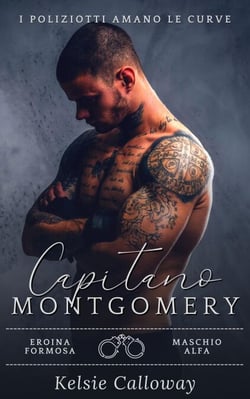 Capitano Montgomery - I Poliziotti Amano Le Curve, #1