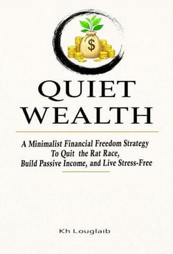 Quiet Wealth:A Minimalist Financial Freedom Strategy to Quit the Rat Race, Build Passive Income, and Live Stress-Free