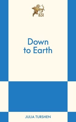 Down to Earth - An 831 Stories Romance