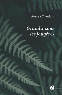Grandir sous les fougères