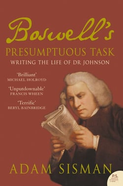 Boswell’s Presumptuous Task - Writing the Life of Dr Johnson