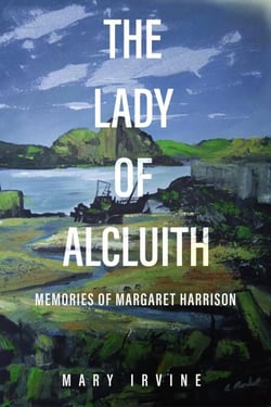 The Lady of Alcluith: Memories of Margaret Harrison