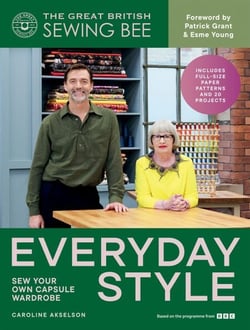 The Great  British Sewing Bee: Everyday Style - Sew Your Own Capsule Wardrobe