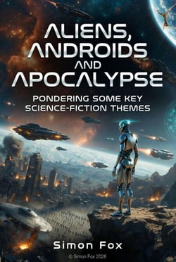 Aliens, Androids and Apocalypse