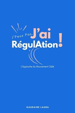 J'peux pas, j'ai régulation ! - L'Approche du Mouvement Ciblé