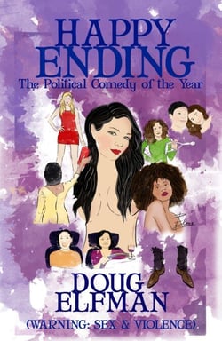Happy Ending: The Political Comedy Of The Year — Warning: Sex &amp; Violence