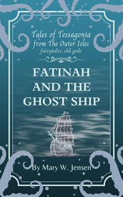 Fatinah and the Ghost Ship - Tales of Tessagonia, #10