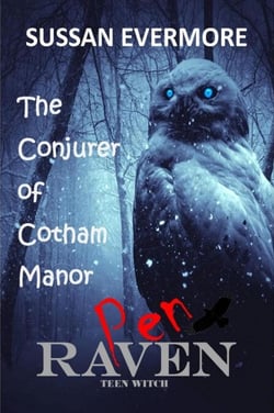 Pen Raven: The Conjurer of Cotham Manor - Pen Raven Teen Witch, #2